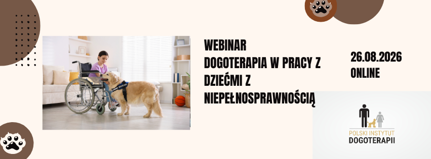 Webinar "Dogoterapia w pracy z dziećmi z niepełnosprawnościami"