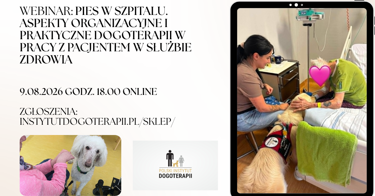 Pies w szpitalu. Aspekty organizacyjne i praktyczne dogoterapii w pracy z pacjentem w służbie zdrowia